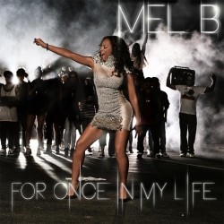 Mel B - For Once In My Life