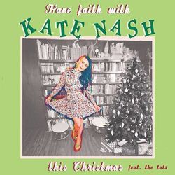 Kate Nash - Have Faith With Kate Nash This Christmas