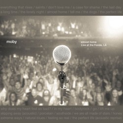Moby - Almost Home - Live At The Fonda, LA