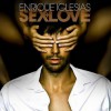 Enrique Iglesias - Sex + Love