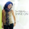 Sarah Mclachlan - Shine On