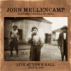 John Mellencamp - Trouble No More Live At Town Hall