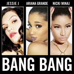 Jessie J feat. Nicki Minaj & Ariana Grande - Bang Bang