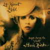 Stevie Nicks - 24 Karat Gold (Songs From The Vault) 