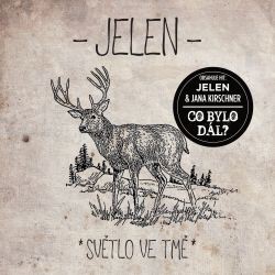 Jelen - Světlo ve tmě (reedice 2015)