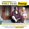 Různí - While We're Young (soundtrack)