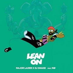 Major Lazer & DJ Snake & MO - Lean On