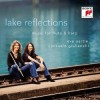 Eva Oertle & Consuelo Giulianelli - Lake Reflections - Music For Flute & Harp