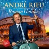 André Rieu - Roman Holiday