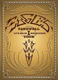 Eagles - Farewell 1 Tour - Live From Melbourne