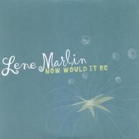 Lene Marlin - How Would It Be