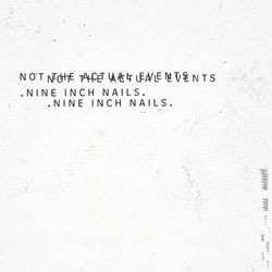 Nine Inch Nails - Not The Actual Events