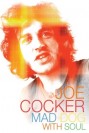 Joe Cocker - Mad Dog With Soul