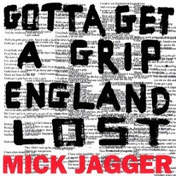 Mick Jagger - England Lost / Gotta Get A Grip