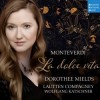 Lautten Compagney & Dorothee Mields - Claudio Monteverdi: La dolce vita