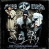 Three 6 Mafia - Stay Fly