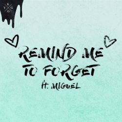 Kygo - Remind Me To Forget