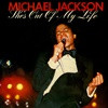 Michael Jackson - Shes Out Of My Life