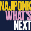 Najponk - What's Next