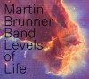 Martin Brunner Band - Levels Of Life