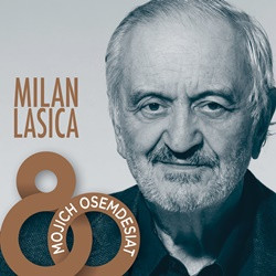 Milan Lasica - Moja osemdesiatka