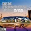 Dem Franchize Boys -  On Top Of Our Game