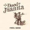 Sturgill Simpson - The Ballad Of Dood And Juanita