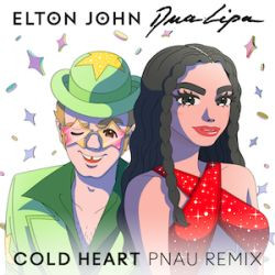 Elton John feat. Dua Lipa - Cold Heart (PNAU remix)