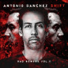  Antonio Sánchez - Shift (Bad Hombre Vol. II)