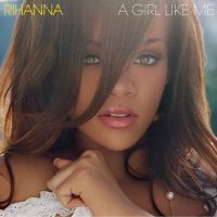 Rihanna - A Girl Like Me