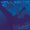 Michal Pavlíček - Faces