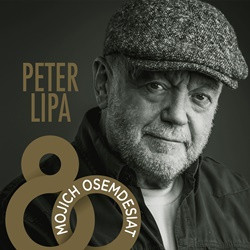Peter Lipa - Mojich osemdesiat