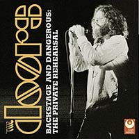 The Doors - Backstage And Dangerous: The Private Rehearsal