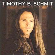 Timothy B. Schmit - Feed The Fire