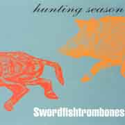 Swordfishtrombones - Hunting season