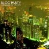 Bloc Party - Another Weekend At The City