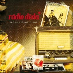 Rádio Děda - Věčně Zelené Písně