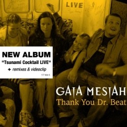 Gaia Mesiah - Thank You Dr. Beat
