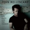 John Mellencamp - Life, Death, Love And Free 