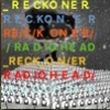 Radiohead - Reckoner