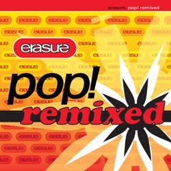 Erasure - Pop! Remixed
