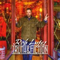 Rob Lutes - Truth & Fiction