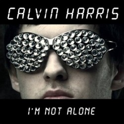 Calvin Harris - I'm Not Alone