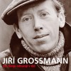 Jiří Grossmann - Své banjo odhazuji v dál (2009)
