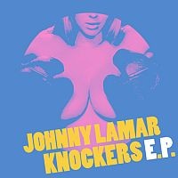 Johnny Lamar - Knockers Ep