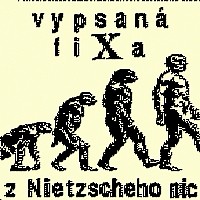 Vypsaná fiXa - Z Nietzscheho Nic