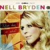 Nell Bryden - What Does It Take?