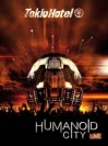 Tokio Hotel - Humanoid City - Live