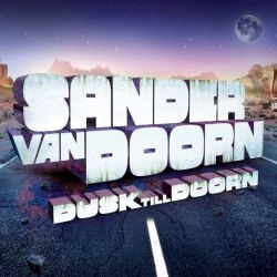 Sander van Doorn - Dusk Till Doorn