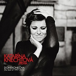 Katarína Knechtová - Donekonečna (The Best Of 1997 - 2010)